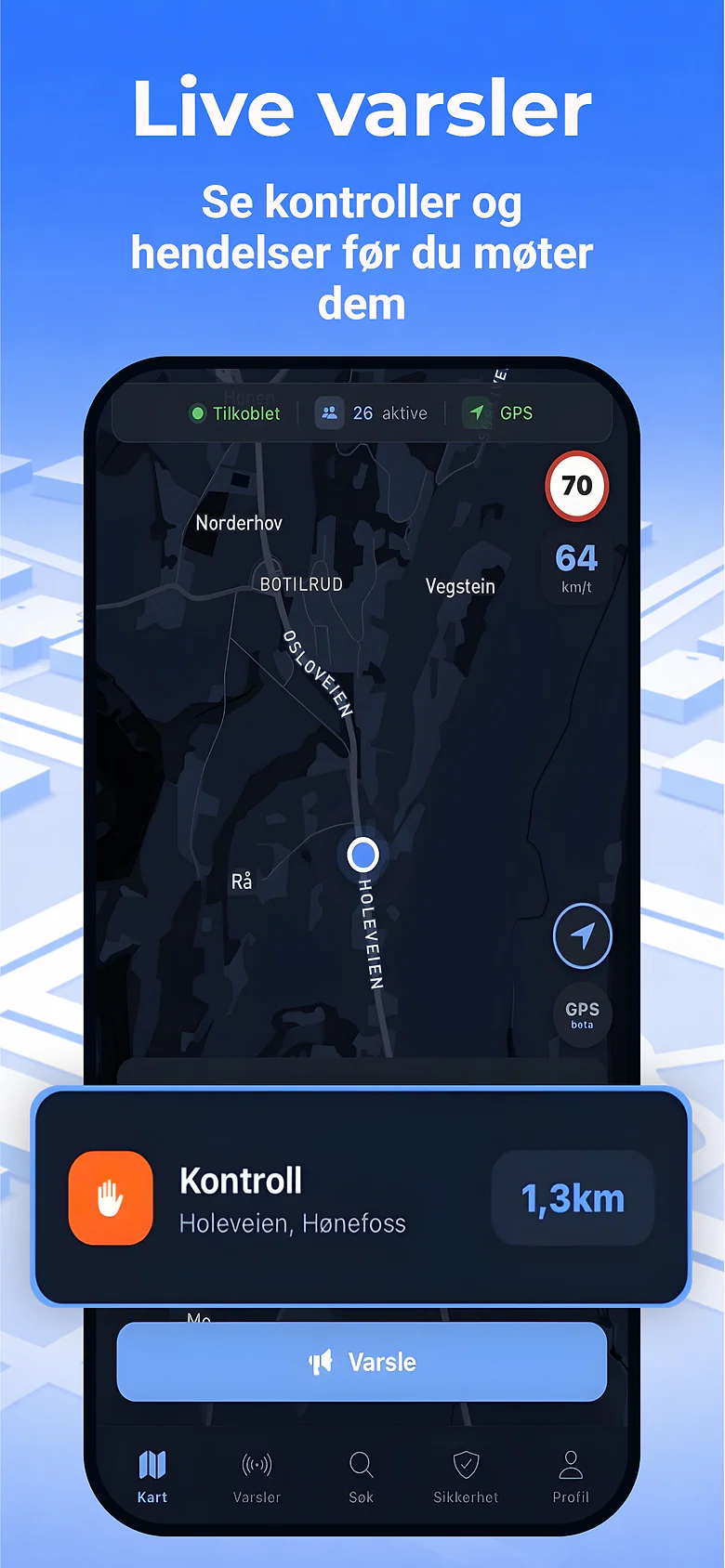App Store-bilde med teksten Live varsler: kartet i TryggeVeier med et kontrollvarsel på Holeveien i Hønefoss, 1,3 km unna